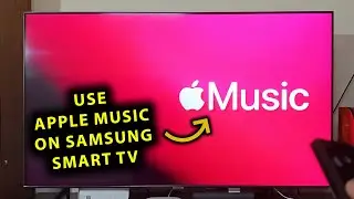 Как использовать приложение Apple Music на Samsung Smart TV | Установка и активация