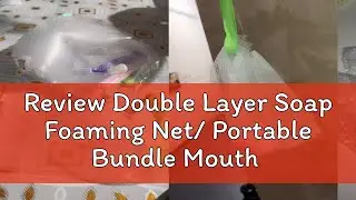 Review Double Layer Soap Foaming Net/ Portable Bundle Mouth Bubble Mesh Bag/ Hanging Facial Cleanse