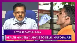 Covid-19: Health Ministry Directs Delhi, Haryana, UP To Enforce Mask Mandate As Cases Rise