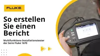 Multifunktions-Installationstester der Serie Fluke 1670 | So erstellen Sie einen Bericht