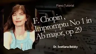 Teaching the F. Chopin , Impromptu No 1 in Ab major, op 29