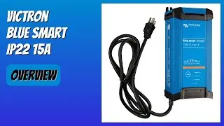REVIEW (2025): Victron Blue Smart IP22 15A. Features