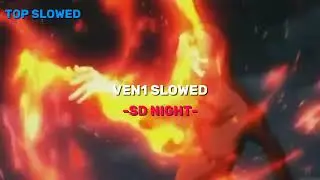 VEN1 SLOWED: SD NIGHT @Ven1.92