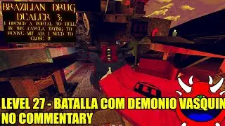 Brazilian Drug Dealer 3 Gameplay - 27 Batalla Com Demonio Vasquino - No Commentary