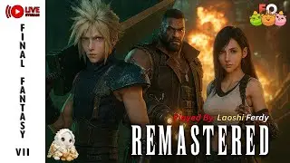 Live Day 21 - Can we finish Ruby Weapon and wrap up the game today? - FF VII Remastered