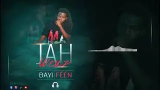 Jah weuz - Bayi Féén (Audio)