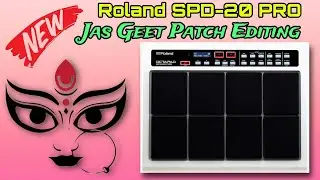 Jas Geet Patch Editing Roland SPD-20 Pro Octapad | CG Patch Editing | SPD-20 Octapad Patch Editing