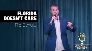 Flip Schultz: Florida Doesn't Care