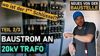 Baustrom am 20 kV-Trafo – Aufzug prüfen, Drehfeld checken & 300 mm² anschließen | Teil 2