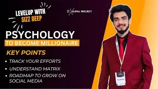 Psychology To Become Millionaire | Sizz Deep | Alpha Project