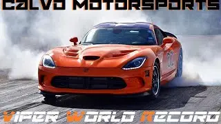 Gen 5 Viper 1/2 mile WORLD RECORD / Calvo Motorsports
