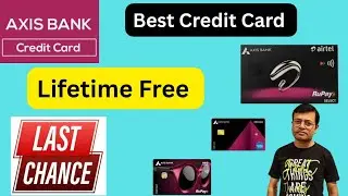 🛑 Axis Bank Best Credit Card Now  Lifetime Free 🔥 Axis Best  Credit Card 🔥