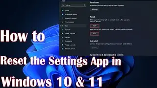 Reset The Settings App In Windows 11 Tutorial - How To Fix