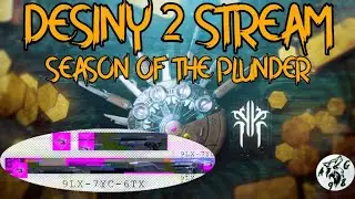 DESTINY 2 STREAM - SEASON OF THE TELESTO ops PLUNDER - DOING CHALLENGES EMBLEM CODE 9LX-7YC-6TX