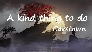 Cavetown &ndash; ​a kind thing to do Lyrics