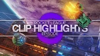 Rocket League: Clip Highlights | Ep. 09