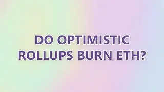 Do optimistic rollups burn ETH?