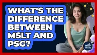What's The Difference Between MSLT And PSG? - Sleep Apnea Support Network