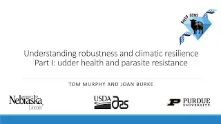 Understanding Robustness and Climatic Resilience pat I: Udder Health & Parasite Resistance