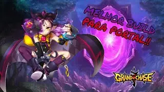 GRAND CHASE CLASSIC | MELHOR BUILD DO VEIGAS PARA JOGAR PORTAL!