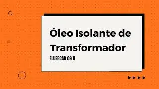 &Oacute;LEO ISOLANTE DE BASE NAFT&Ecirc;NICA - FLUERCADO 09 N - CADIUM LUBRIFICANTES