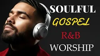 When Heaven Feels Close &ndash; Soulful Gospel R&B Worship Atmosphere