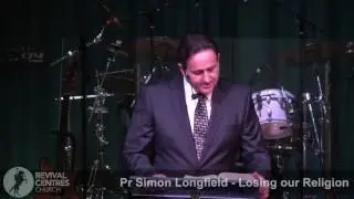 Pr Simon Longfield - Losing our Religion