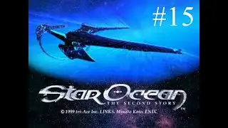 Star Ocean The Second Story (PS1) Ep15 - A World Asunder
