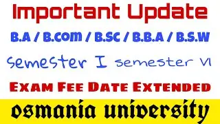 Important Update Degree OU | Degree Exam Fee Date Extended | Degree 1st semester | Degree 6th Sem