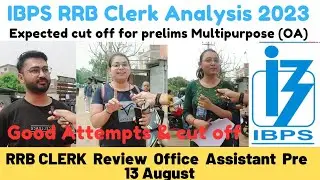 IBPS RRB Clerk Prelims Exam Analysis 2023| RRB CLERK EXAM REVIEW 2023 | IBPS RRB Clerk exam analysis