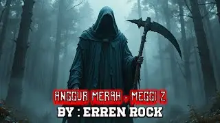 🎵 Erren Rock |  Anggur Merah - Meggi Z
