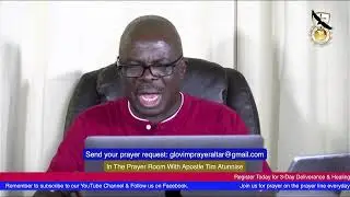 In The Prayer Room With Apostle Tim Atunnise