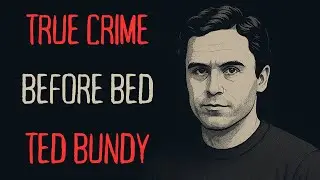 The Terrifying Crimes of Ted Bundy | Bedtime True Crime Story With Rain Sound
