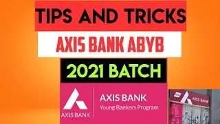 Axis Bank ABYB 2021 Interview | TIP'S and TRICK'S | Axis Bank ABYB Program 2021 | Manipal | Amity |