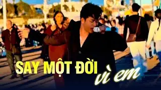 Say Một Đời Vì Em | Quách Tuấn Du vì nghệ thật bất chấp sự ngượng ngùng hát giữa phố Mỹ 