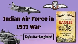 Indian Air Force in 1971 War I 'Eagles over Bangladesh' book information I Book Review English I