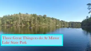Three Great Thing to do While Camping at Mirror Lake State WI State Park