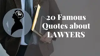 Top 20 inspiring quotes about Lawyers