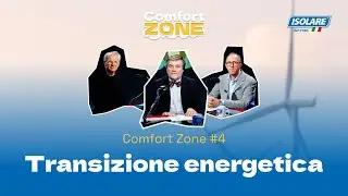 Transizione energetica | Comfort Zone Ep.04