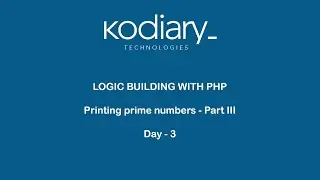 Maths Logic Building with PHP - Day3 - Printing prime numbers Part - III