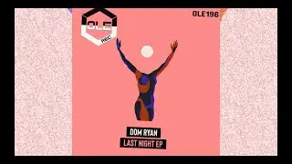 Dom Ryan - Feel The Energy (Extended Mix) (Ole Rec) (Tech House)
