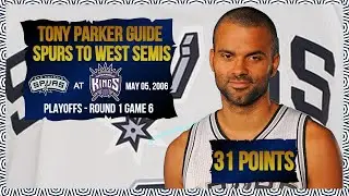 Tony Parker 31pts 4ast | San Antonio Spurs at Sacramento Kings - 2006 Playoffs Round 1 Game 6