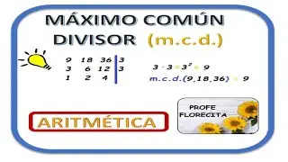 ▶  MÁXIMO COMÚN DIVISOR.(m.c.d.).o (M.C.D.)🌻 Muy sencillo!!!