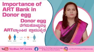Process of Utilizing Donor Eggs in Fertility Treatment | importance of ART Bank in donor egg