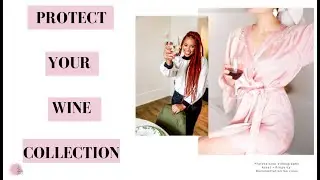 Your Wine Collection is an Investment, Be sure to Protect it | Wine Investing | Fine Wine