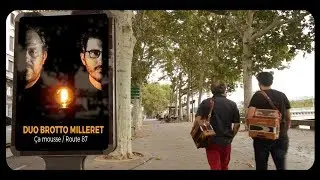Duo Brotto Milleret - &Ccedil;a mousse / Route 87 (Clip officiel)