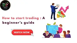 How to start Trading: A beginner's guide I Trading Tech-23 #trading