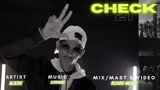 CHECK 21 (Prod by Doprade) | Acash | Official Music Video
