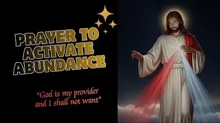 God is your Provider | Powerful Prayer to Break Scarcity and Activate Abundance