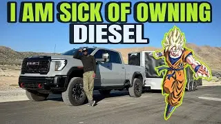 I'm Starting To Really Hate Owning Diesel Trucks...
